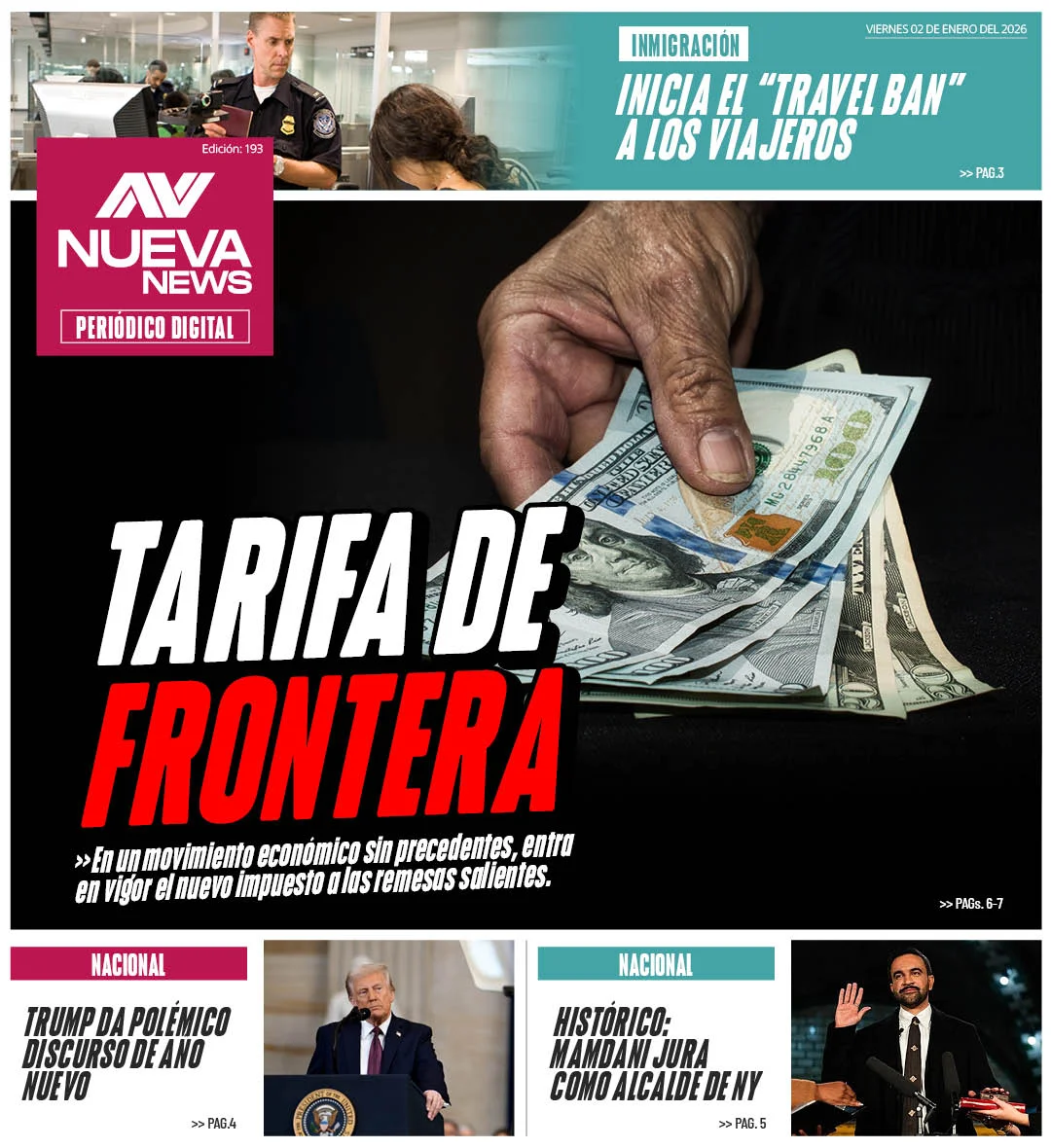 EN PORTADA: TARIFA DE FRONTERA En un movimiento económico sin precedentes, entra en vigor el nuevo impuesto a las remesas salientes. 